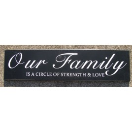50034F - Our Family is a Circle of strength & love wood sign 