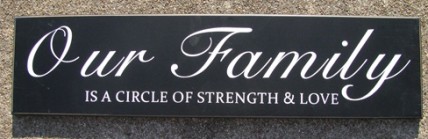 50034F - Our Family is a Circle of strength & love wood sign 50034F - Our Family is a Circle of strength & love wood sign