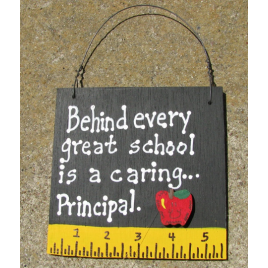 Teacher Gift  5209 Behind every great School is a caring...Principal  