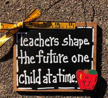Teacher Gift 5559 Teachers shape the future one child at a time wood sign Teacher Gift 5559 Teachers shape the future one child at a time wood sign