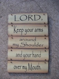 60494L Lord keep your arms around my shoulder wood sign 