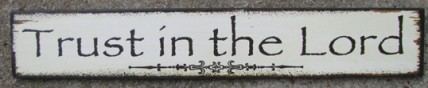 60998T - Trust in the Lord wood sign 60998T - Trust in the Lord wood sign
