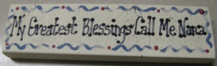 Nana Wood Block 8000-My Greatest Blessings call me Nana   Nana Wood Block 8000-My Greatest Blessings call me Nana