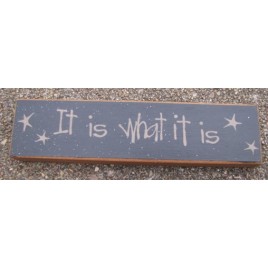 82167ITWIT- It is What it is wood block 82167ITWIT- It is What it is wood block