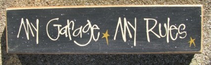 82210G - My Garage My Rules Wood Block 82210G - My Garage My Rules Wood Block