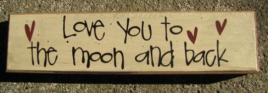 Primitive Wood Block   82222L - Love you to Moon & Back