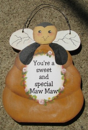 877MAW - You're a sweet and special MawMaw wood Bee 