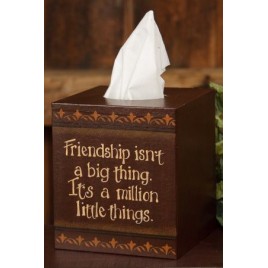  Primitive Tissue Box Cover Paper Mache' 8TB302-Friendship isn't a big thing...