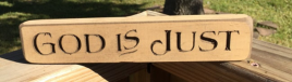 Primitive Wood Engraved Block 90524GIJ God Is Just  