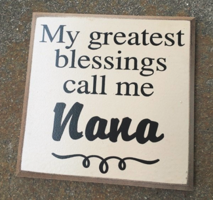 Wood Sign WT91NANA -My Greatest Blessings call me Nana Wood Sign WT91NANA -My Greatest Blessings call me Nana