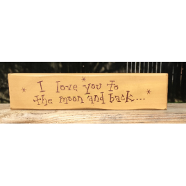 Primitive Wood Block 9904ILYMB I Love You to the Moon and Back  