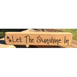 Primitive Wood Engraved Block Let the Sunshine In   
