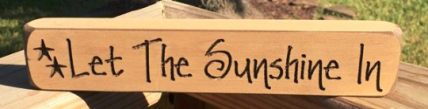 Primitive Wood Engraved Block Let the Sunshine In Primitive Wood Engraved Block Let the Sunshine In