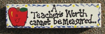 Teacher Gift B5027 Wooden Block A Teachers Worth Cannot be Measured