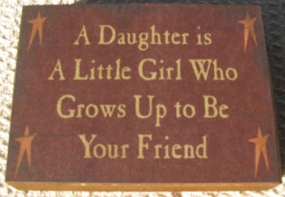 VF-BJ92 -A daughter is A little girl who grows up to be your Friend VF-BJ92 -A daughter is A little girl who grows up to be your Friend
