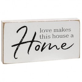 Love makes this house a Home wood block  Love makes this house a Home wood block