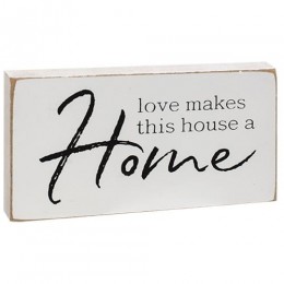 Love makes this house a Home wood block 