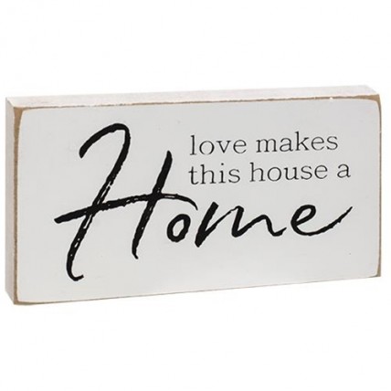 Love makes this house a Home wood block  Love makes this house a Home wood block