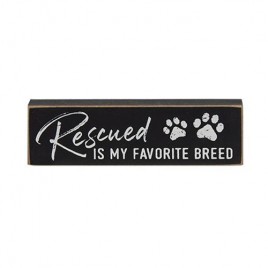 Rescued is my favorite Breed wood block