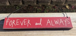 Valentine Wood sign CO-1310 Forever and Always 