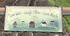 Primitive Wood Sign 2476LLL- Live Well Laugh  Often Love Much