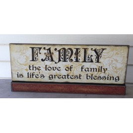 45364F - The love of family is life's greatest blessing.  Wood sign on Base