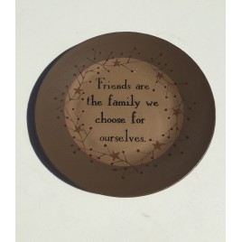 Wood Star and Berries Plate 31224F- Friends are Family we choose for ourselves