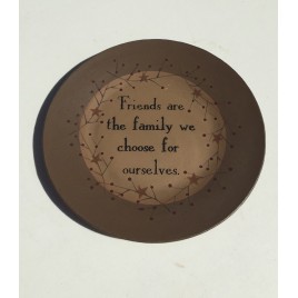 Wood Star and Berries Plate 31224F- Friends are Family we choose for ourselves
