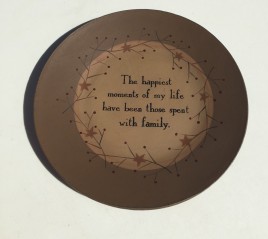 Wood Berries and Stars Plate 31224H - The Happiest Moments of my life have been those spent with Family 