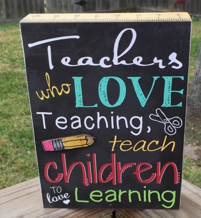 Teacher Gifts Desk Sign U8272T Teachers who love Teaching teach children to love
