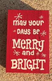 Primitive Wood 74749M May Your Days be Merry and Bright Christmas Box Sign