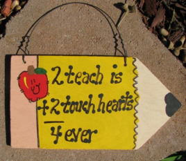 Teacher Gifts Wood Pencil P21 -  2 Teach is 2 Touch Hearts 4 ever 