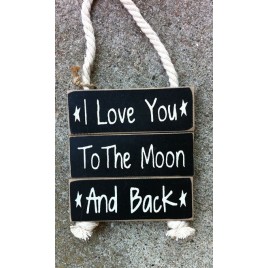 Wood Primitive Signs P610005D - I Love You to the Moon and Back w/rope