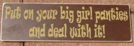  PBW442R- Put your Big Girl Panties on and Deal with it wood block 