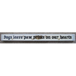  PS014-Dogs leave paw prints on our hearts wood block 