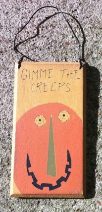 Wood Hanging Sign RO548GC - Gimme The Creeps Wood Hanging Sign RO548GC - Gimme The Creeps