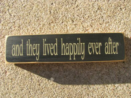 Primitive Wood Block T1495 And They Lived Happily ever after Primitive Wood Block T1495 And They Lived Happily ever after