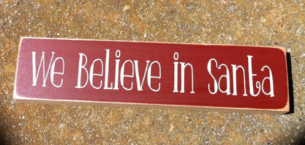 Primitive Wood Block  T2005WBIS We Believe in Santa Primitive Wood Block  T2005WBIS We Believe in Santa