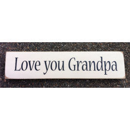 Primitive Wood Block T2050 Love You Grandpa Primitive Wood Block T2050 Love You Grandpa