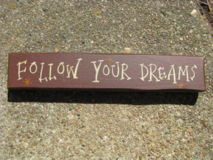 Primitive Wood Block T9006FYD- Follow Your Dreams Primitive Wood Block T9006FYD- Follow Your Dreams