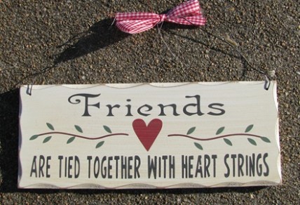 WP305 Friends are Tied Together with heart strings wood sign WP305 Friends are Tied Together with heart strings wood sign