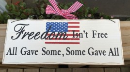 Primitive Wood Sign  WP345 - Freedom Isn't Free All Gave Some, Some Gave All