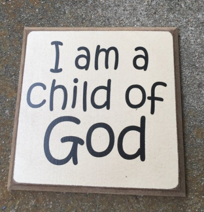 WT15CG - I am a Child of God Squared Sign WT15CG - I am a Child of God Squared Sign