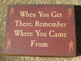 bj1002 - When you get there, remember where you came from wood block 