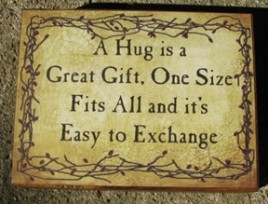 bj106B - A hug is a great gift. One size fits all and it's easy to exchange wood block 