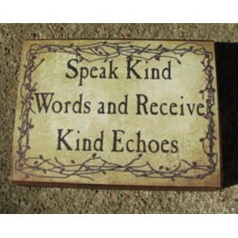 bj161B Speak Kind words and receive Kind echoes wood block 