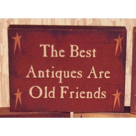 CWI1027-The Best Antiques are old Friend wood Block CWI1027-The Best Antiques are old Friend wood Block