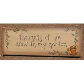  3W9557T-Thoughts of you grow in my Garden wood sign 