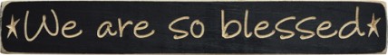 G1200-We are so Blessed Wood Block G1200-We are so Blessed Wood Block