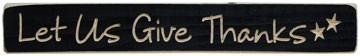 G1225-Let Us Give Thanks engraved wood block G1225-Let Us Give Thanks engraved wood block
